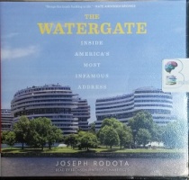 The Watergate - Inside America's Most Infamous Address written by Joseph Rodota performed by Bronson Pinchot on CD (Unabridged)